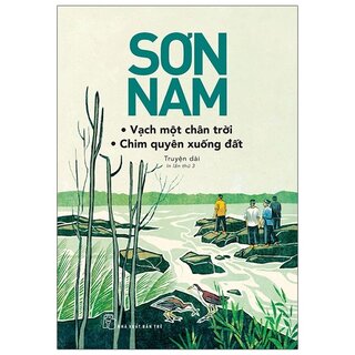 Sơn Nam - Vạch Một Chân Trời, Chim Quyên Xuống Đất (Tái Bản)