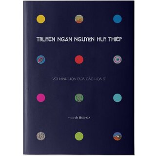 Truyện ngắn Nguyễn Huy Thiệp (với minh họa của các họa sĩ)