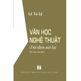 Văn Học Nghệ Thuật - Đôi Điều Nói Lại