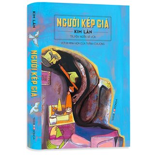 Người Kép Già - Truyện Ngắn Và Vừa Kim Lân (Với 18 Minh Họa Của Thành Chương)