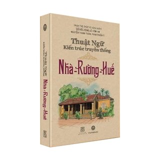 Thuật Ngữ Kiến Trúc Truyền Thống Nhà Rường Huế