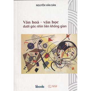 Văn Hóa - Văn Học Dưới Góc Nhìn Liên Không Gian