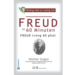 Những Nhà Tư Tưởng Lớn - FREUD Trong 60 Phút