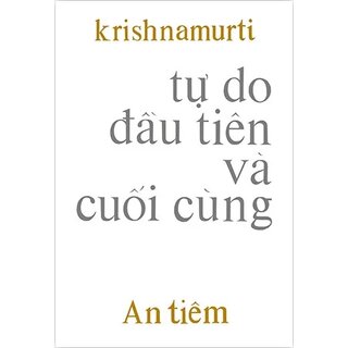 Tự Do Đầu Tiên và Cuối Cùng