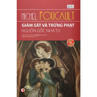 Giám Sát Và Trừng Phạt - Nguồn Gốc Nhà Tù