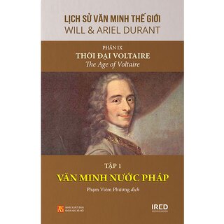 Lịch Sử Văn Minh Thế Giới - Phần IX: Thời Đại Voltaire (Bộ 4 tập)