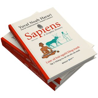 Sapiens - Lược Sử Loài Người Bằng Tranh - Tập 2: Trụ Cột Của Các Nền Văn Minh