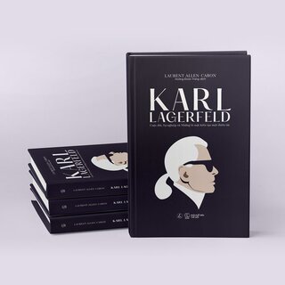 Karl Lagerfeld - Cuộc Đời, Sự Nghiệp Và Những Bí Mật Kiến Tạo Một Thiên Tài