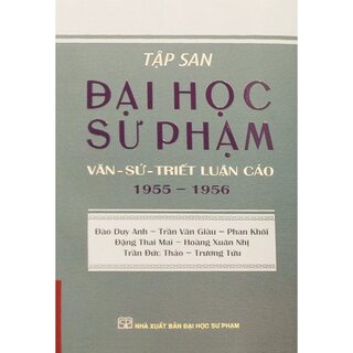 Tập San Đại Học Sư Phạm: Văn - Sử - Triết Luận Cảo 1955-1956