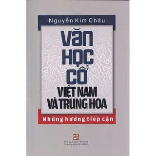 Văn Học Cổ Việt Nam Và Trung Hoa Những Hướng Tiếp Cận