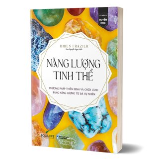 Năng Lượng Tinh Thể - Phương Pháp Thiền Định Và Chữa Lành Băng Năng Lượng Đá Tự Nhiên