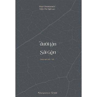 Dưới Tán Chò Nâu Sài Gòn - Beneath Saigon's Chò Nâu