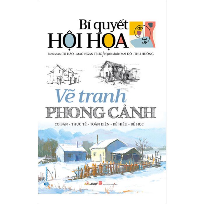 Bí Quyết Hội Họa - Vẽ Tranh Phong Cảnh - Từ Hảo, Diêu Tùng Tùng | Sách Khai  Trí