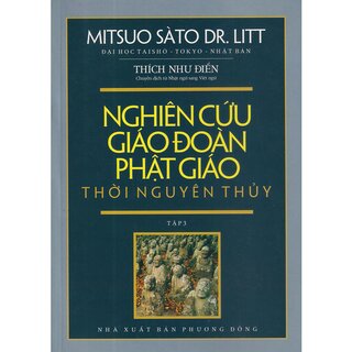 Nghiên Cứu Giáo Đoàn Phật Giáo Thời Nguyên Thủy (Bộ 3 Tập)