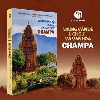 Những Vấn Đề Lịch Sử Và Văn Hóa Champa