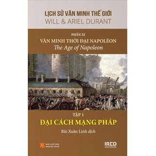 Lịch Sử Văn Minh Thế Giới - Phần XI - Văn Minh Thời Đại Napoléon (Bộ 4 tập)