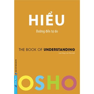 Combo Osho: Hiểu - Trưởng Thành - Cảm Xúc (3 Cuốn)