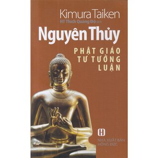 Nguyên Thủy Tiểu Thừa Đại Thừa Phật Giáo Tư Tưởng Luận (Bộ 3 Cuốn)