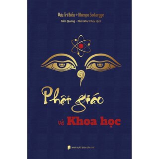 Phật Giáo Và Khoa Học (Bìa Cứng)