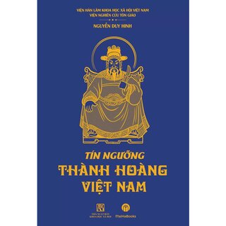 Tín Ngưỡng Thành Hoàng Việt Nam (Bìa Cứng)
