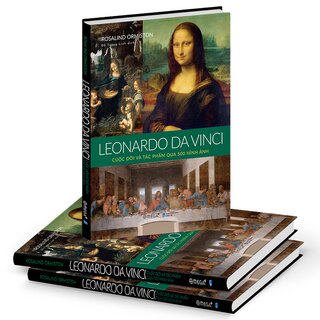 Leonardo da Vinci: Cuộc Đời Và Tác Phẩm Qua 500 Hình Ảnh (Bìa Cứng)