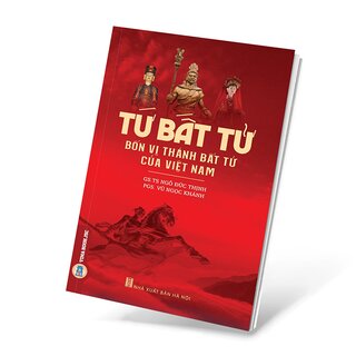 Tứ Bất Tử - Bốn Vị Thánh Bất Tử Của Việt Nam