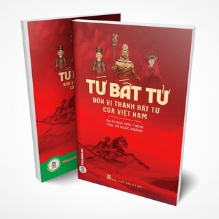 Tứ Bất Tử - Bốn Vị Thánh Bất Tử Của Việt Nam