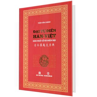 Đại Tự Điển Hán Việt - Hán Ngữ Cổ Và Hiện Đại (Bìa Cứng)