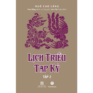 Lịch Triều Tạp Kỷ - Tập 2 (Bìa Cứng)