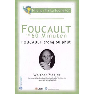 Những Nhà Tư Tưởng Lớn - Foucault Trong 60 Phút