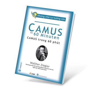 Những Nhà Tư Tưởng Lớn - Camus Trong 60 Phút