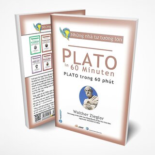 Những Nhà Tư Tưởng Lớn - Plato Trong 60 Phút