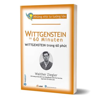 Những Nhà Tư Tưởng Lớn - Wittgenstein Trong 60 Phút