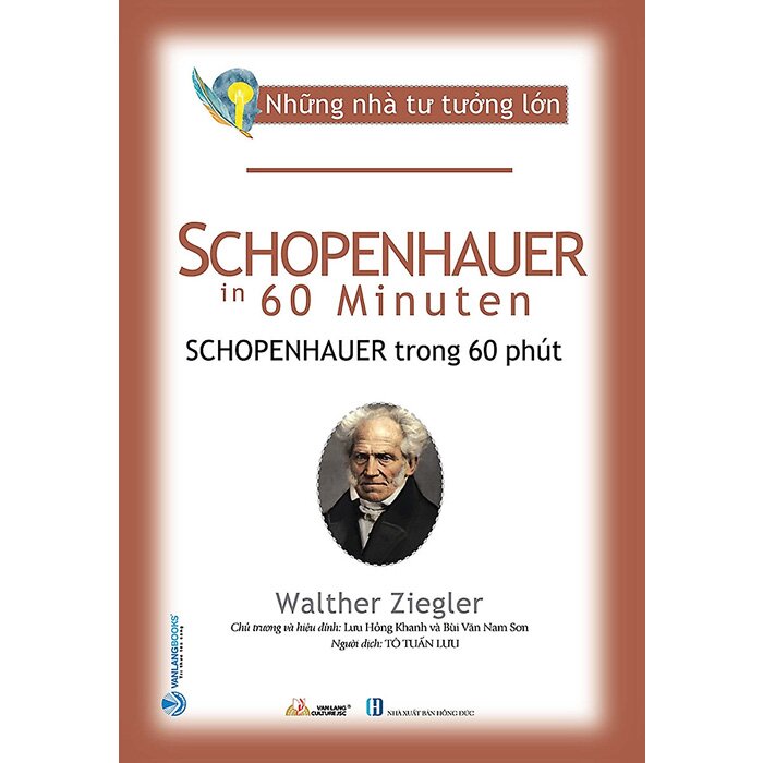 Những Nhà Tư Tưởng Lớn - Schopenhauer Trong 60 Phút