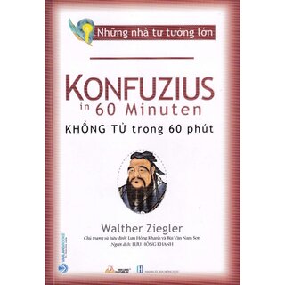 Những Nhà Tư Tưởng Lớn - Konfuzius Trong 60 Phút