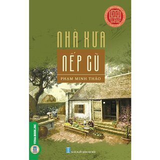 Nhà Xưa Nếp Cũ