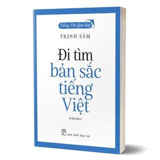 Tiếng Việt Giàu Đẹp - Đi Tìm Bản Sắc Tiếng Việt