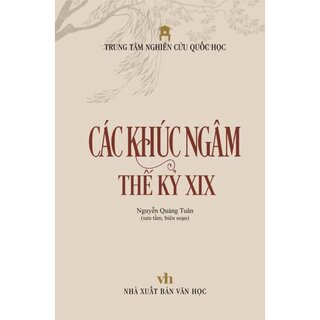 Các Khúc Ngâm Thế Kỷ XIX (Bìa Cứng)