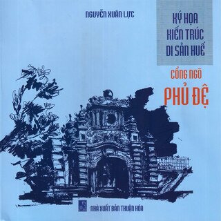 Ký Họa Kiến Trúc Di Sản Huế -  Cổng Ngõ Phủ Đệ