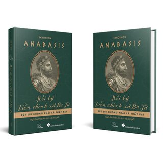 Anabasis - Hồi Ký Viễn Chinh Xứ Ba Tư (Bìa Cứng)