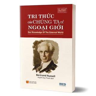 Tri Thức Của Chúng Ta Về Ngoại Giới - Our Knowledge Of The External World