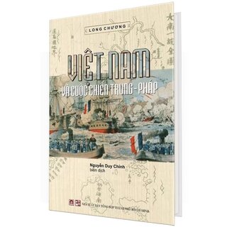 Bộ Sách: Bang Giao Việt-Thanh Thế Kỷ XIX - Việt Nam Và Cuộc Chiến Trung-Pháp (Bộ 2 Cuốn, Bìa Cứng)