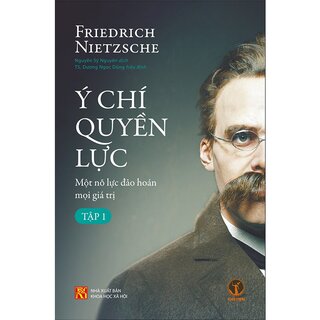 Ý Chí Quyền Lực - Một Nỗ Lực Đảo Hoán Mọi Giá Trị