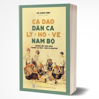 Ca Dao Dân Ca Lý - Hò - Vè Nam Bộ