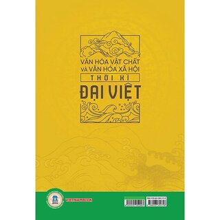 Văn Hóa Vật Chất Và Văn Hóa Xã Hội Thời Kì Đại Việt (Bìa Cứng)