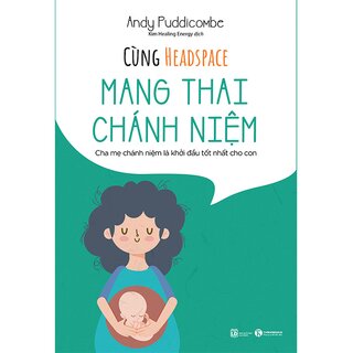 Cùng Headspace - Mang Thai Chánh Niệm