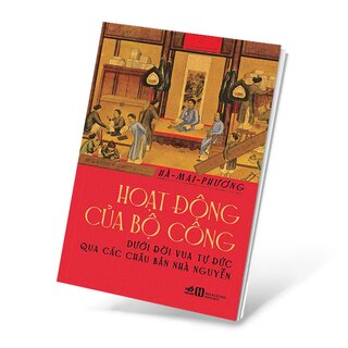 Hoạt Động Của Bộ Công Dưới Đời Vua Tự Đức Qua Các Châu Bản Nhà Nguyễn