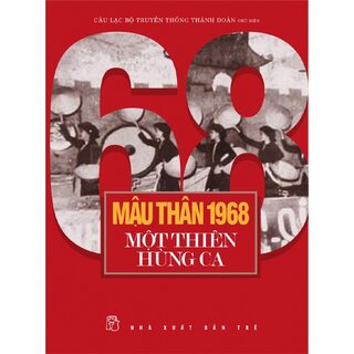 Mậu Thân 1968 Một Thiên Hùng Ca