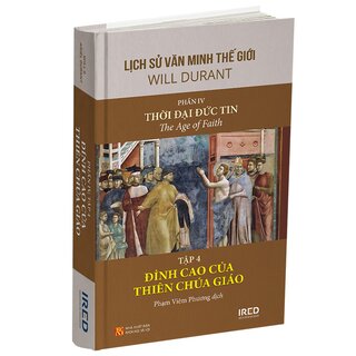 Lịch Sử Văn Minh Thế Giới - Phần IV: Thời Đại Đức Tin (Bộ 5 Tập)