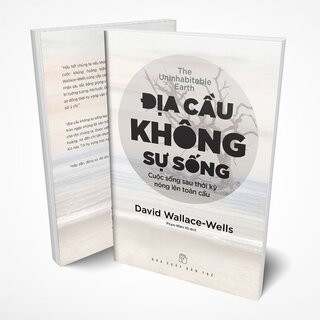 Địa Cầu Không Sự Sống - Cuộc Sống Sau Thời Kỳ Nóng Lên Toàn Cầu